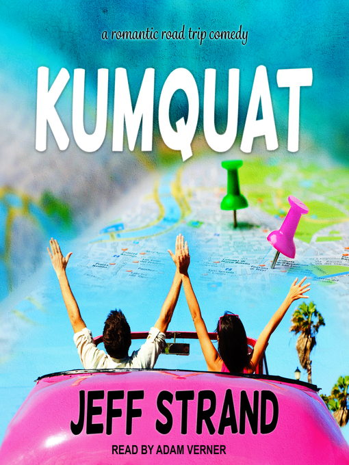 Title details for Kumquat by Jeff Strand - Available